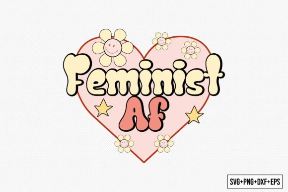 Feminist Af Quote SVG Design: Graphics for Crafts-Driven Brands
