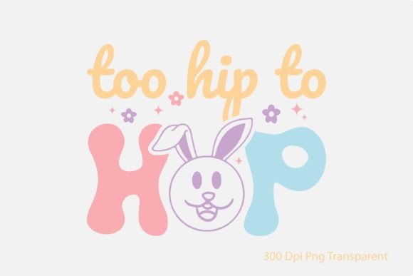 Too Hip to Hop: Retro Easter Quote SVG for Crafts & Graphics